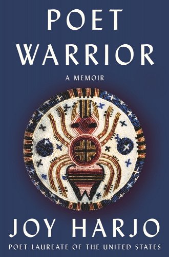 Poet Warrior Joy Harjo Poet Warrior Joy Harjo